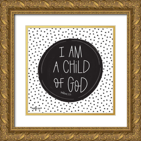 I Am a Child of God Gold Ornate Wood Framed Art Print with Double Matting by Imperfect Dust