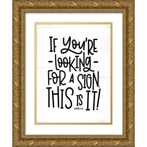 Looking For a Sign Gold Ornate Wood Framed Art Print with Double Matting by Imperfect Dust