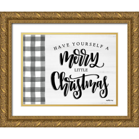 Have Yourself a Merry Little Christmas   Gold Ornate Wood Framed Art Print with Double Matting by Imperfect Dust