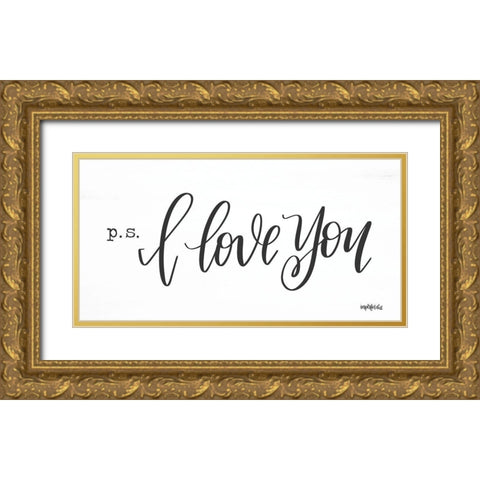 P.S. I Love You Gold Ornate Wood Framed Art Print with Double Matting by Imperfect Dust
