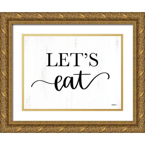 Lets Eat Gold Ornate Wood Framed Art Print with Double Matting by Imperfect Dust