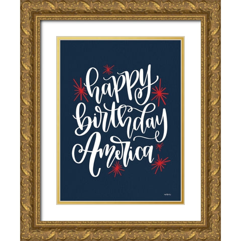 Happy Birthday America Gold Ornate Wood Framed Art Print with Double Matting by Imperfect Dust