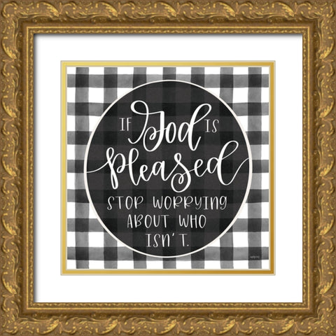 If God Is Pleased Gold Ornate Wood Framed Art Print with Double Matting by Imperfect Dust