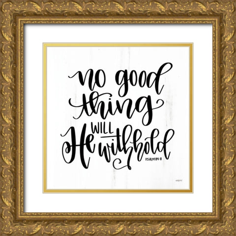 No Good Thing Will He Withhold Gold Ornate Wood Framed Art Print with Double Matting by Imperfect Dust