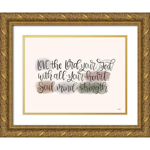 Love the Lord Gold Ornate Wood Framed Art Print with Double Matting by Imperfect Dust
