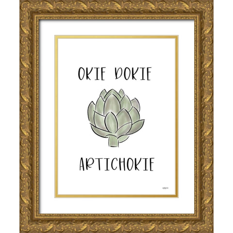 Okie Dokie Artichokie Gold Ornate Wood Framed Art Print with Double Matting by Imperfect Dust