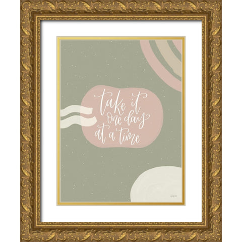 One Day at a Time Gold Ornate Wood Framed Art Print with Double Matting by Imperfect Dust