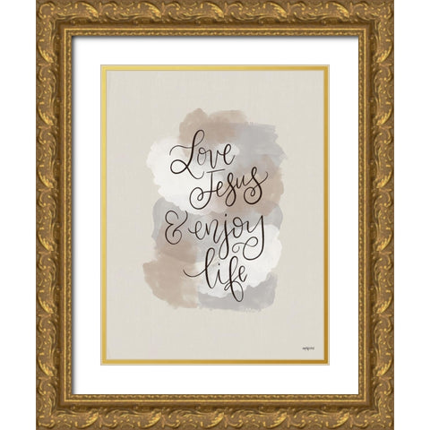 Love Jesus and Enjoy Life Gold Ornate Wood Framed Art Print with Double Matting by Imperfect Dust