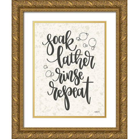 Soak, Lather, Rinse, Repeat Gold Ornate Wood Framed Art Print with Double Matting by Imperfect Dust