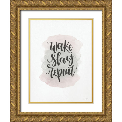 Wake-Slay-Repeat   Gold Ornate Wood Framed Art Print with Double Matting by Imperfect Dust