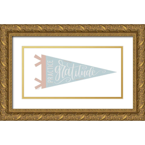 Practice Gratitude Pennant Gold Ornate Wood Framed Art Print with Double Matting by Imperfect Dust