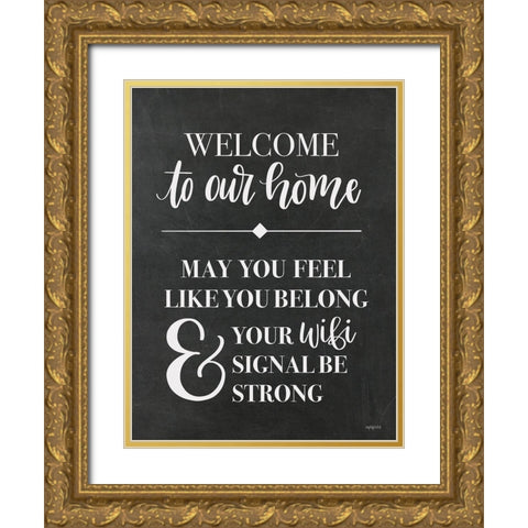 Welcome to Our Home Gold Ornate Wood Framed Art Print with Double Matting by Imperfect Dust