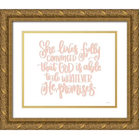 She Lives Fully Convinced Gold Ornate Wood Framed Art Print with Double Matting by Imperfect Dust