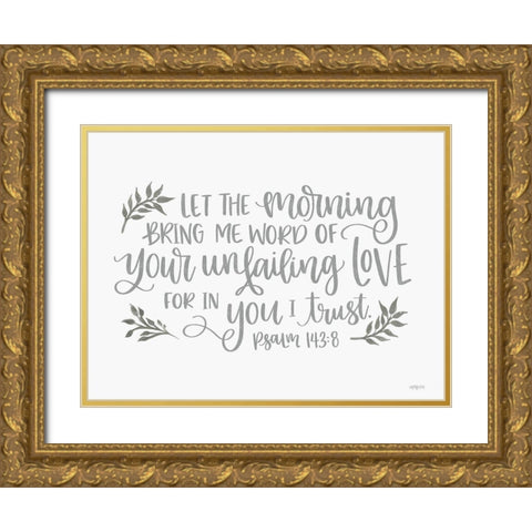 Your Unfailing Love Gold Ornate Wood Framed Art Print with Double Matting by Imperfect Dust