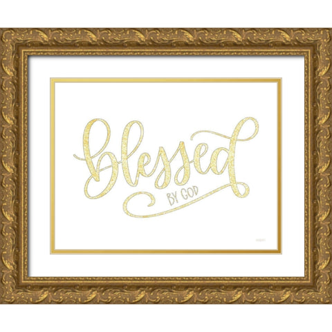 Blessed by God Gold Ornate Wood Framed Art Print with Double Matting by Imperfect Dust