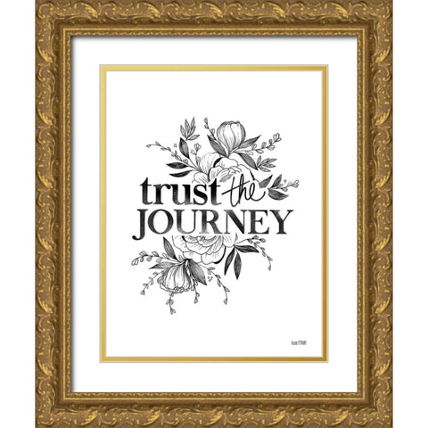Trust the Journey   Gold Ornate Wood Framed Art Print with Double Matting by House Fenway