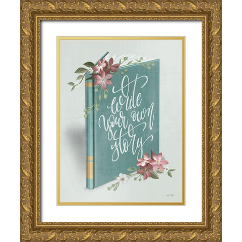 Write Your Own Story Gold Ornate Wood Framed Art Print with Double Matting by House Fenway