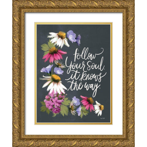 Follow Your Soul   Gold Ornate Wood Framed Art Print with Double Matting by House Fenway
