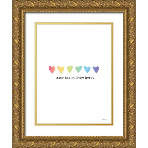 Hate Has No Home Here Gold Ornate Wood Framed Art Print with Double Matting by House Fenway