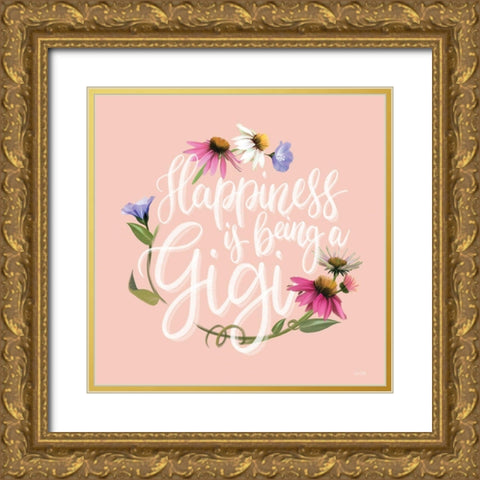 Happiness is being a Gigi   Gold Ornate Wood Framed Art Print with Double Matting by House Fenway