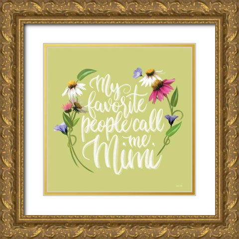 Call Me Mimi   Gold Ornate Wood Framed Art Print with Double Matting by House Fenway