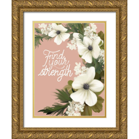 Find Your Strength Gold Ornate Wood Framed Art Print with Double Matting by House Fenway