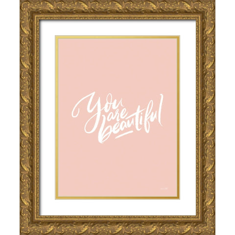 You Are Beautiful Gold Ornate Wood Framed Art Print with Double Matting by House Fenway