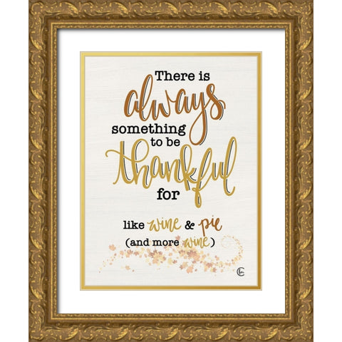 Thankful for Wine and Pie Gold Ornate Wood Framed Art Print with Double Matting by Fearfully Made Creations