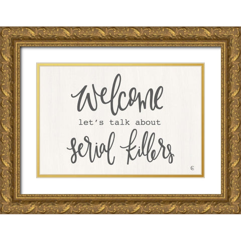 Serial Killers Gold Ornate Wood Framed Art Print with Double Matting by Fearfully Made Creations