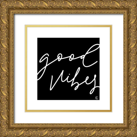 Good Vibes     Gold Ornate Wood Framed Art Print with Double Matting by Fearfully Made Creations