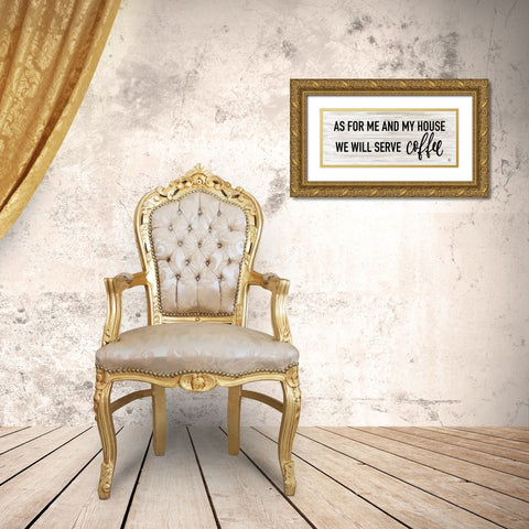 We Serve Coffee Gold Ornate Wood Framed Art Print with Double Matting by Fearfully Made Creations