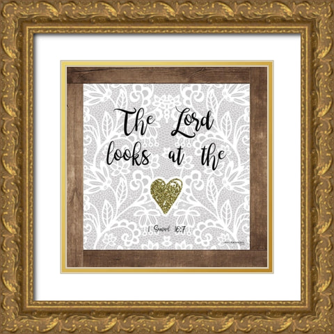 The Lord Looks at the Heart Gold Ornate Wood Framed Art Print with Double Matting by Barrett, Erin