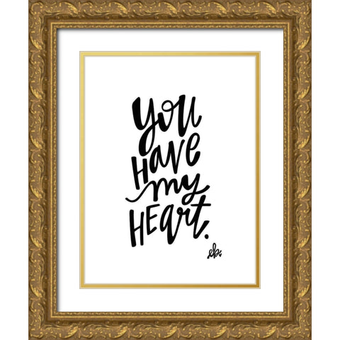 You Have My Heart Gold Ornate Wood Framed Art Print with Double Matting by Barrett, Erin