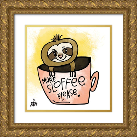More Sloffee Please Gold Ornate Wood Framed Art Print with Double Matting by Barrett, Erin