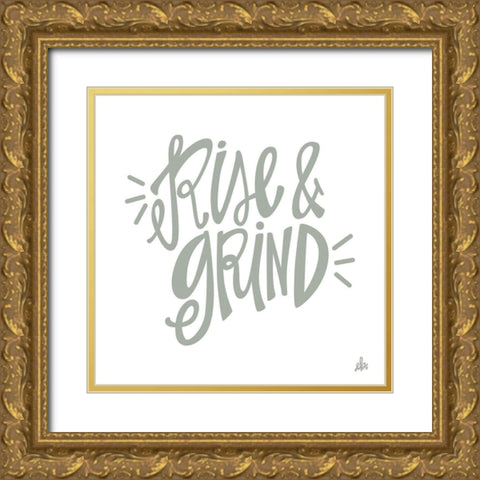 Rise and Grind   Gold Ornate Wood Framed Art Print with Double Matting by Barrett, Erin