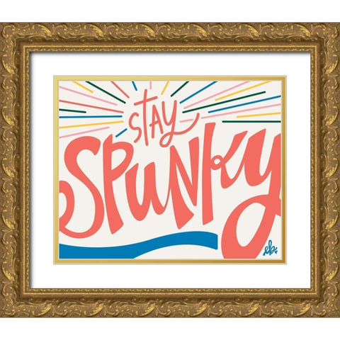 Stay Spunky Gold Ornate Wood Framed Art Print with Double Matting by Barrett, Erin