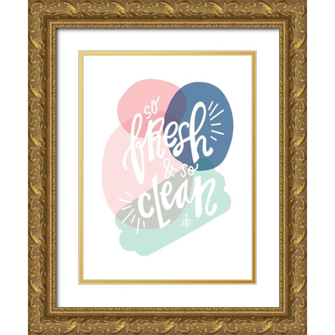 So Fresh and So Clean Gold Ornate Wood Framed Art Print with Double Matting by Barrett, Erin