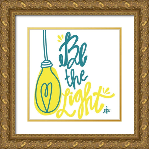 Be the Light Gold Ornate Wood Framed Art Print with Double Matting by Barrett, Erin