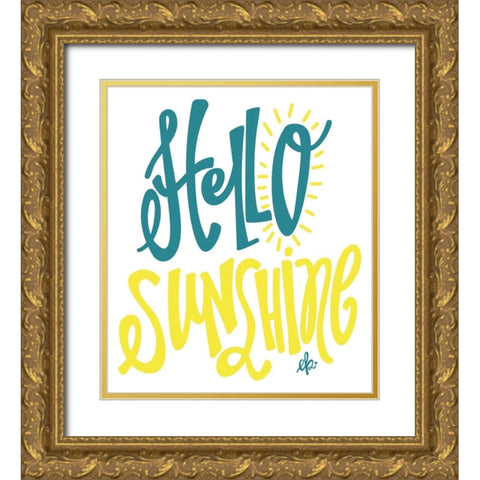 Hello Sunshine Gold Ornate Wood Framed Art Print with Double Matting by Barrett, Erin