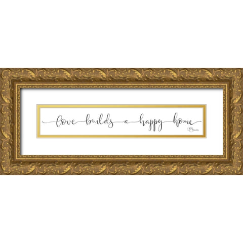 Love Builds a Happy Home Gold Ornate Wood Framed Art Print with Double Matting by Hollihocks Art