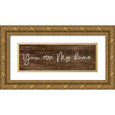 You Are My Home Gold Ornate Wood Framed Art Print with Double Matting by Jaxn Blvd.