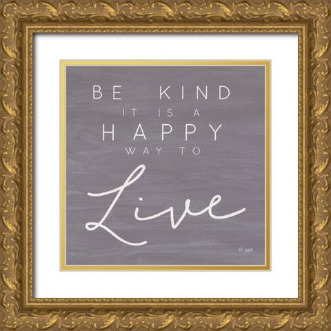 Happy Way to Live Gold Ornate Wood Framed Art Print with Double Matting by Jaxn Blvd.