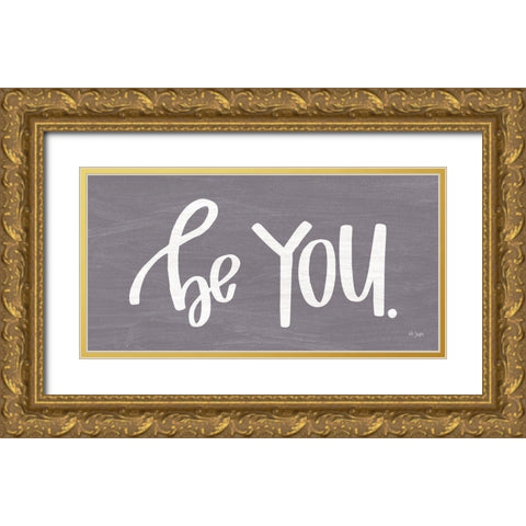 Be You Gold Ornate Wood Framed Art Print with Double Matting by Jaxn Blvd.