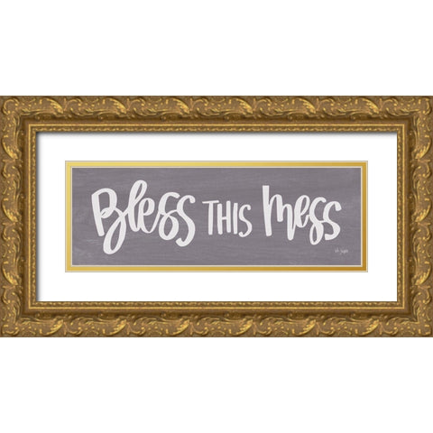Bless This Mess Gold Ornate Wood Framed Art Print with Double Matting by Jaxn Blvd.