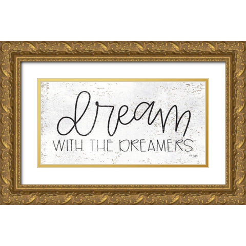 Dream with the Dreamers Gold Ornate Wood Framed Art Print with Double Matting by Jaxn Blvd.