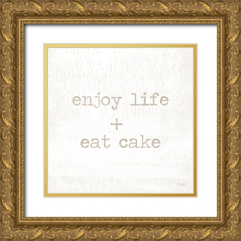 Enjoy Life + Eat Cake Gold Ornate Wood Framed Art Print with Double Matting by Jaxn Blvd.