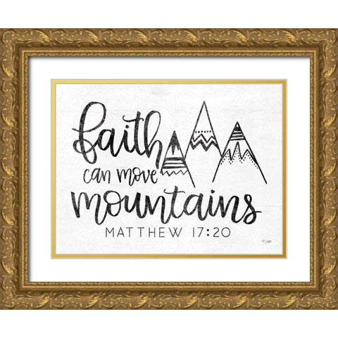 Faith Can Move Mountains Gold Ornate Wood Framed Art Print with Double Matting by Jaxn Blvd.