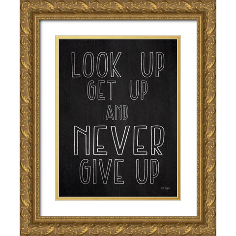 Never Give Up Gold Ornate Wood Framed Art Print with Double Matting by Jaxn Blvd.