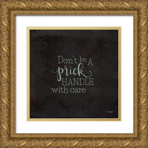 Dont be a Prick - Plant Art Gold Ornate Wood Framed Art Print with Double Matting by Jaxn Blvd.