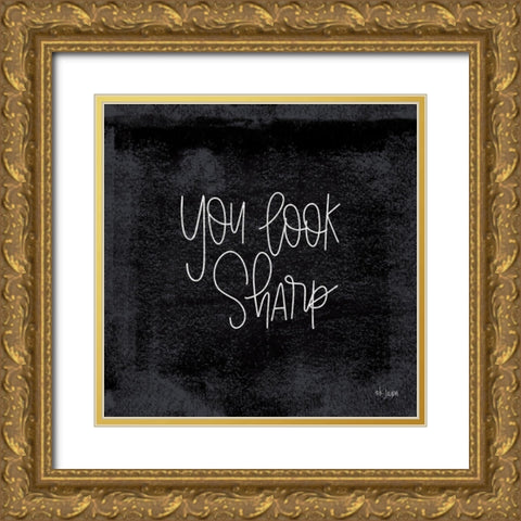 You Look Sharp Gold Ornate Wood Framed Art Print with Double Matting by Jaxn Blvd.